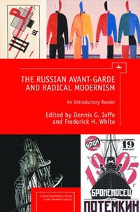 bokomslag The Russian Avant-Garde and Radical Modernism