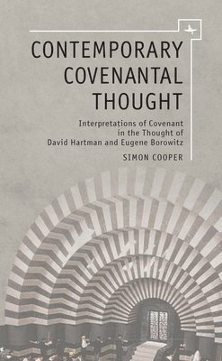 Simon Cooper - Contemporary Covenantal Thought, Inbunden