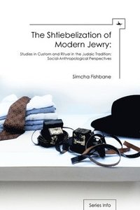 bokomslag The Shtiebelization of Modern Jewry