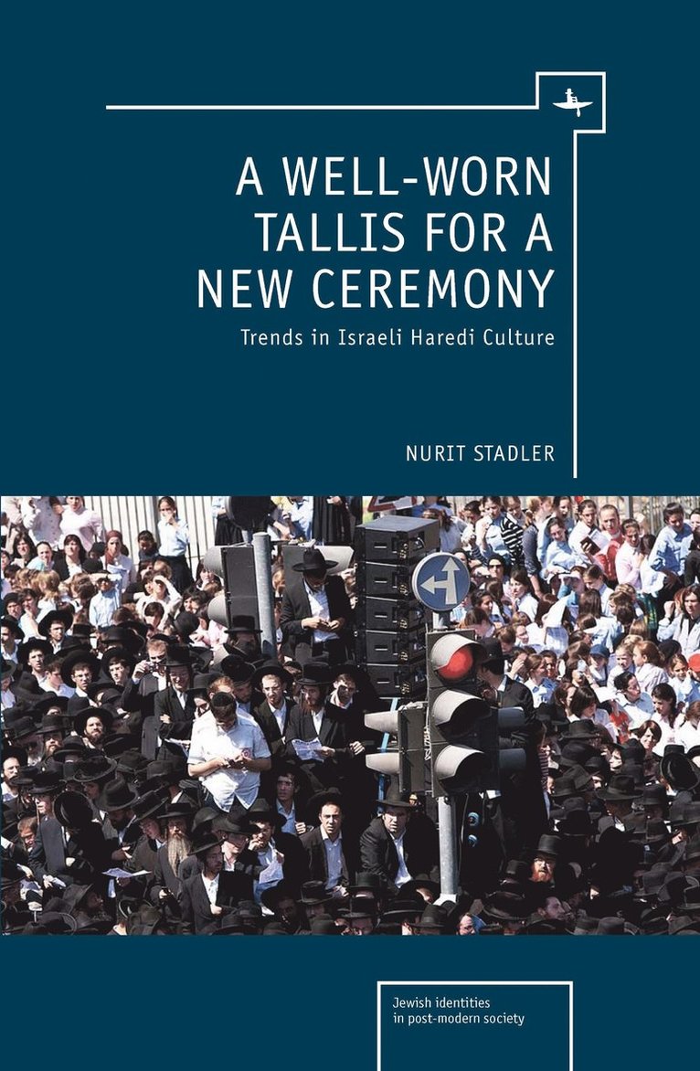 Nurit Stadler - Well-Worn Tallis for a New Ceremony, Inbunden