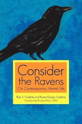 Paul A Fredette, Karen Karper Fredette, Paul A. Fredette - Consider the Ravens, Häftad
