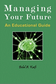 bokomslag Managing Your Future: An Educational Guide