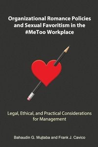 bokomslag Organizational Romance Policies and Sexual Favoritism in the #MeToo Workplace