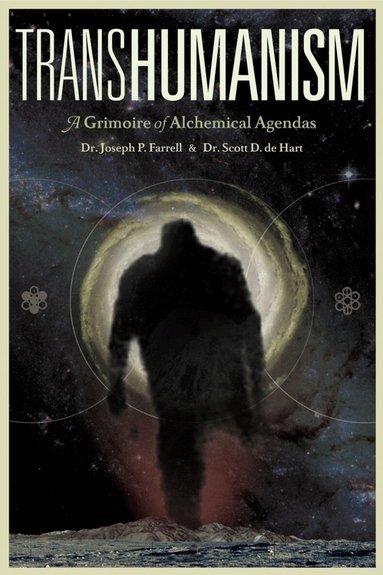 Joseph P. Farrell, Scott D de Hart - Transhumanism, Häftad