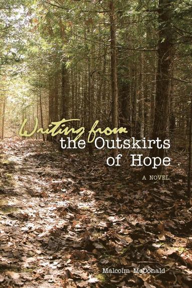 Malcolm MacDonald - Writing From the Outskirts of Hope, Häftad