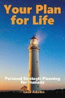 bokomslag Your Plan For Life: Personal Strategic Planning for Humans
