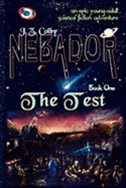 NEBADOR Book One: The Test: (Global Edition)