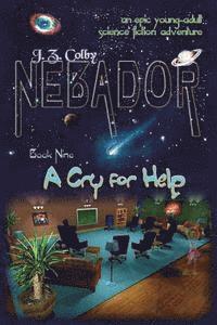 bokomslag NEBADOR Book Nine: A Cry for Help: (Global Edition)