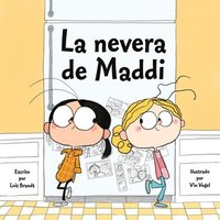 bokomslag La Nevera de Maddi = Maddi's Fridge