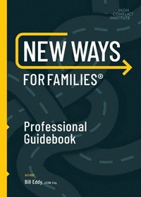 bokomslag New Ways for Families Professional Guidebook