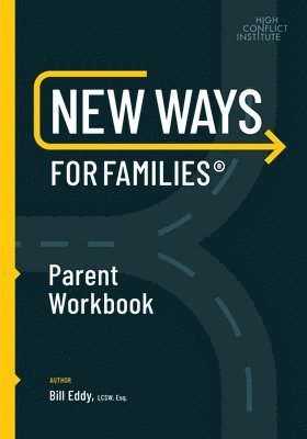 Bill Eddy - New Ways for Families Parent Workbook, Häftad