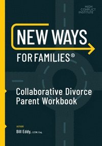 bokomslag New Ways for Families Collaborative Parent Workbook