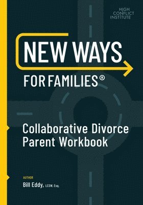 bokomslag New Ways for Families Collaborative Parent Workbook