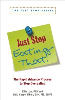 Vicki Carpel Miller, Ellie Izzo - Just Stop Eating That!, Häftad