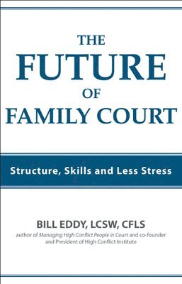 Bill Eddy - Future of Family Court, Häftad