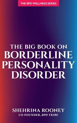 Shehrina Rooney - Big Book on Borderline Personality Disorder, Häftad