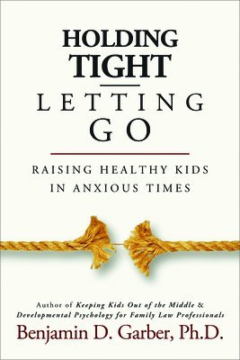 Benjamin D. Garber - Holding Tight-Letting Go, Häftad