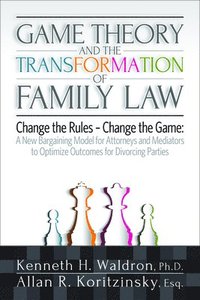 bokomslag Game Theory and the Transformation of Family Law