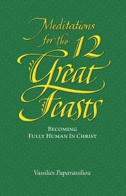 bokomslag Meditations for the Twelve Great Feasts