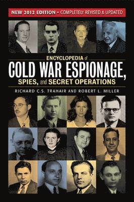 Richard C. S. Trahair, Robert L. Miller - Encyclopedia of Cold War Espionage, Spies and Secret Operations, Häftad