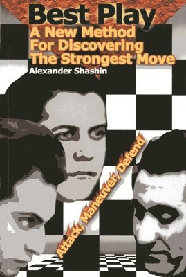 Alexander Shashin - Best Play: A New Method for Discovering the Strongest Move, Häftad