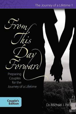 Michael J Peck - From This Day Forward Couple's Edition, Häftad