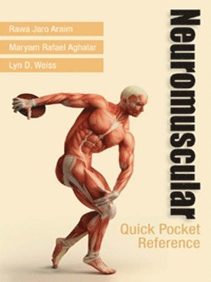 Rawa Jaro Araim, Maryam Rafael Aghalar, Lyn Weiss, DO Jaro Araim, Rawa, MD, DO Aghalar, Maryam Rafael, Maryam Rafael Do Aghalar, Lyn D Weiss - Neuromuscular Quick Pocket Reference, Häftad