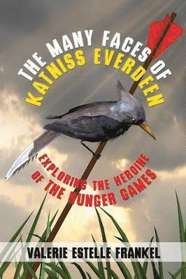 Valerie Estelle Frankel - Many Faces of Katniss Everdeen, Häftad