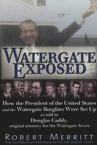 bokomslag Watergate Exposed