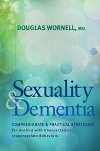 bokomslag Sexuality and Dementia