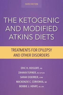 Eric Kossoff, Zahava Turner - The Ketogenic and Modified Atkins Diets: Treatments for Epilepsy and Other Disorders, Häftad