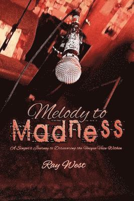 Ray West, Jaime Vendera - Melody to Madness, Häftad