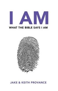 bokomslag I Am What the Bible Says I Am