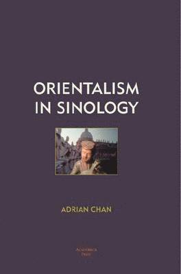 bokomslag Orientalism in Sinology