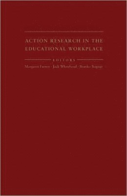 Action Research in the Educational Workplace 1