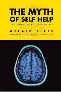 bokomslag The Myth of Self-Help