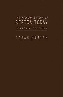 Tatah Mentan - Recolonization of Africa Today, Inbunden