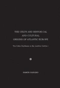 bokomslag The Celts and Historical and Cultural Origins of Atlantic Europe