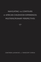 bokomslag Navigating the Contours of African Childhood Experiences