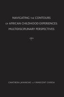 bokomslag Navigating the Contours of African Childhood Experiences