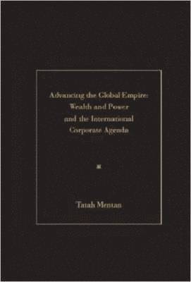 Tatah Mentan - Advancing the Global Empire, Inbunden