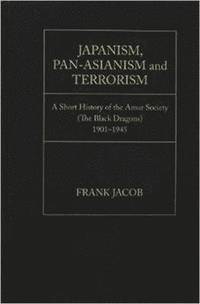 bokomslag Japanism, Pan-Asianism and Terrorism
