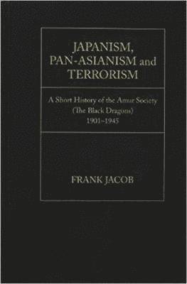 Japanism, Pan-Asianism and Terrorism 1