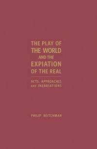 bokomslag The Play of the World and the Expiation of the Real