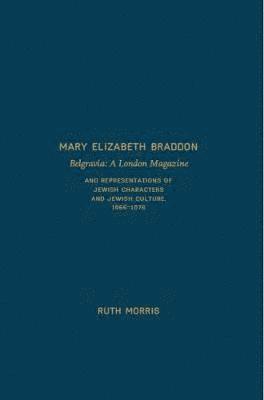 Ruth Morris - Belgravia: A London Magazine, Inbunden