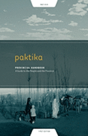 Paktika Provincial Handbook: A Guide to the People and the Province 1