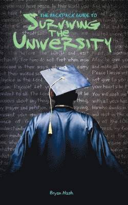 Bryan Nash - Backpack Guide to Surviving the University, Häftad