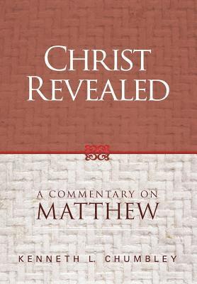 Kenneth L Chumbley, Kenneth L. Chumbley - Christ Revealed, Inbunden