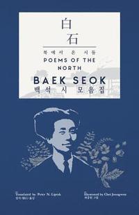 bokomslag Baek Seok -- Poems of the North