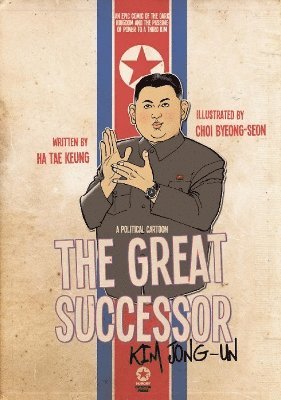 bokomslag Great Successor: Kim Jong Un A Political Cartoon